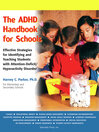 The ADHD Handbook for Schools (eBook): Effective Strategies for Identifying and Teaching Students with Attention-Deficit/Hyperactivity Disorder